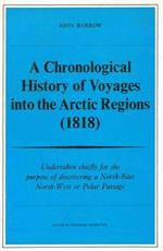 A chronological history of voyages into the Arctic Regions.