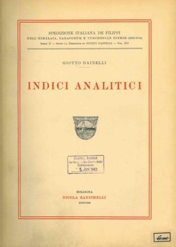 Indici analitici. Spedizione Italiana De Filippi nell'Himalaia, Caracorum e Turchestan cinese 1913 1914 - Giotto Dainelli - copertina