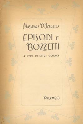 Episodi e bozzetti. A cura di Luigi Geraci - Massimo D'Azeglio - copertina