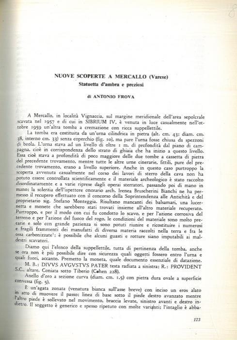 Nuove scoperte a Mercallo (Varese). Statuetta d'ambra e preziosi. Appendice. Ricerche roentgenografiche sulla costituzione dei vasetti della necropoli romana di Mercallo (Varese) - Antonio Frova - copertina