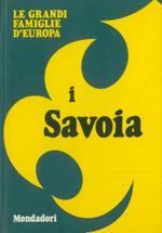 Le grandi famiglie d' Europa. I Savoia