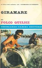 Giramare. Avventure di un giramondo in isole, coste, mari e fiumi di cinque continenti, e di un sesto: il fondo del mare