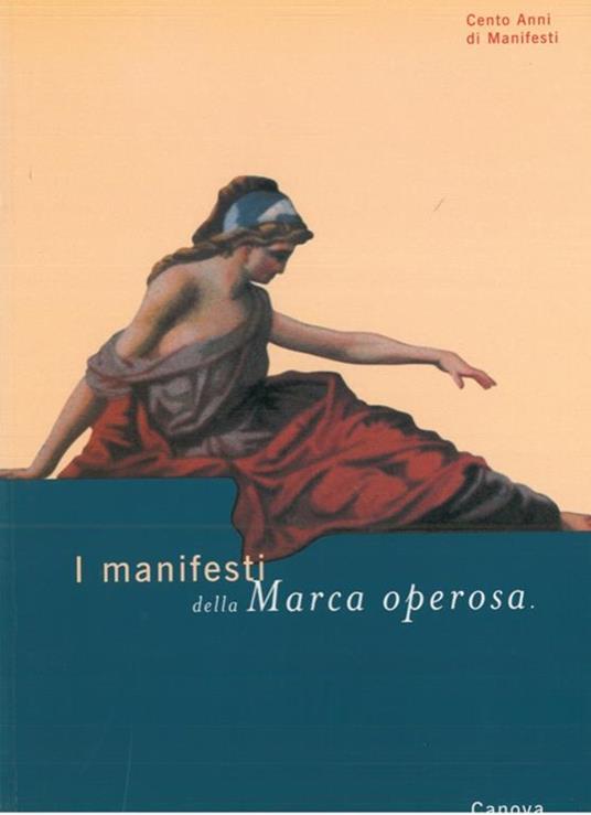 I manifesti della Marca operosa - Danilo Gasparini,Eugenio Manzato - copertina