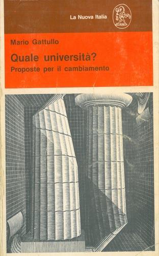 Quale università? Proposte per il cambiamento - Mario Gattullo - copertina