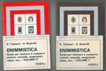 Enimmistica. Storia dell'enimmistica - Guida per risolvere e comporre enimmi, sciarade, anagrammi, logogrifi, giuochi geometrici, rebus, ecc. - Curiosità enimmistiche. Terza edizione contenente una moderna antologia enimmistica