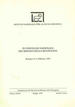 Atti del III Convegno Nazionale dei Biologi della Selvaggina. Bologna 9/11 febbraio 1995