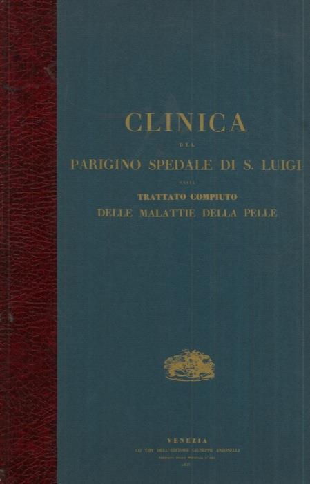 Clinica del Parigino spedale di S. Luigi ossia trattato compiuto delle malattie della pelle contenente la descrizione di queste infermità ed i loro migliori metodi curativi. Parte terza - Jean-Louis Alibert - copertina