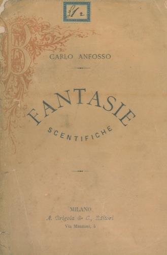 Fantasie scientifiche - Carlo Anfosso - copertina