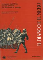 Il bianco e il nero. Immagini dell'Africa e degli africani nei resoconti di viaggio