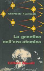 La genetica nell'era atomica