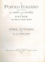 Il popolo italiano nella storia della libertà e della grandezza della patria dal1800 ai nostri giorni. Storia letteraria