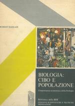 Biologia : cibo e popolazione. L'importanza economica della biologia