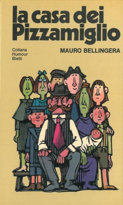 La casa dei Pizzamiglio - Mauro Bellingera - copertina