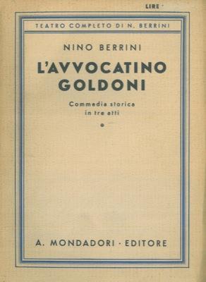 L' avvocatino Goldoni. Commedia in tre atti - Nino Berrini - copertina