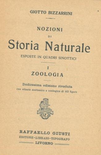 Nozioni di storia naturale esposte in quadri sinottici. I: Zoologia. 12a ediz - Giotto Bizzarrini - copertina