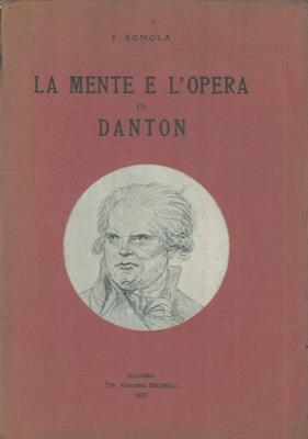 La mente e l'opera di Danton - F. Bonola - copertina