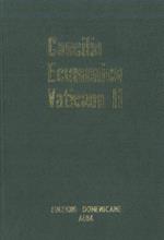 Concilio Ecumenico Vaticano II. Costituzioni. Decreti. Dichiarazioni