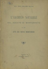 L archivio notarile del Ducato di Monferrato e gli atti dei notai