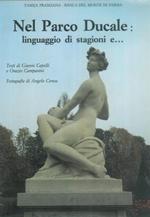 Nel Parco Ducale: linguaggio di stagioni e