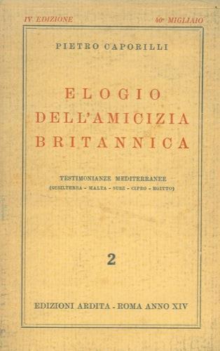 Elogio dell'amicizia britannica. Testimonianze mediterranee - Pietro Caporilli - copertina