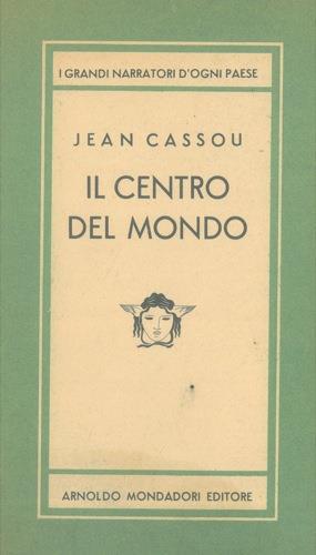 Il centro del mondo - Jean Cassou - copertina