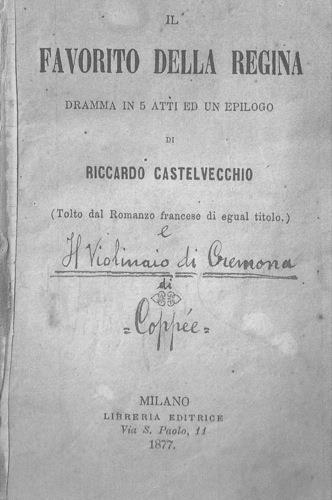 Il favorito della regina. Dramma in cinqu atti e un epilogo - Riccardo Castelvecchio - copertina