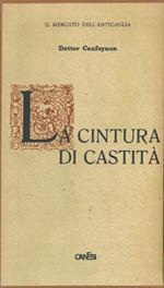 La cintura di castità. Sua storia e suo impiego in passato e ai nostri tempi