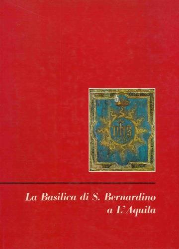 La Basilica di S. Bernardino a L'Aquila - Umberto Chierici - copertina