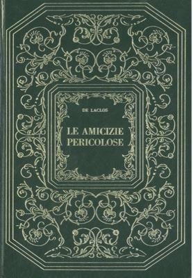 Le amicizie pericolose - Pierre Choderlos de Laclos - copertina