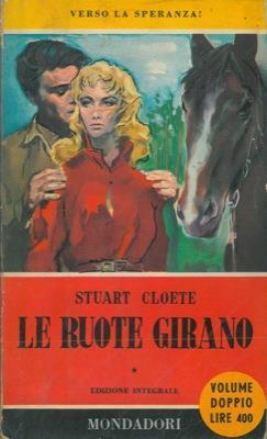 Le ruote girano - Stuart Cloete - copertina