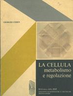 La cellula. Metabolismo e regolazione