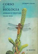 Corso di biologia animale e vegetale. Vol. I°