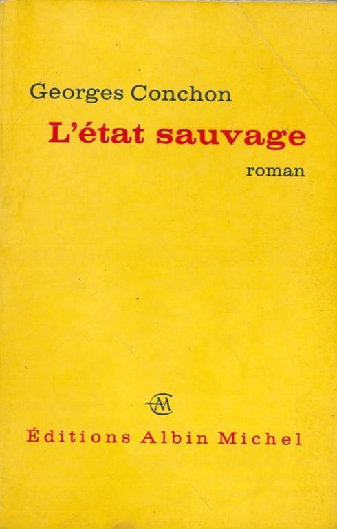 L' état sauvage - Georges Conchon - copertina