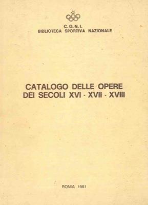 Catalogo delle opere dei secoli XVI - XVII - XVIII - Cristiano Coni - copertina