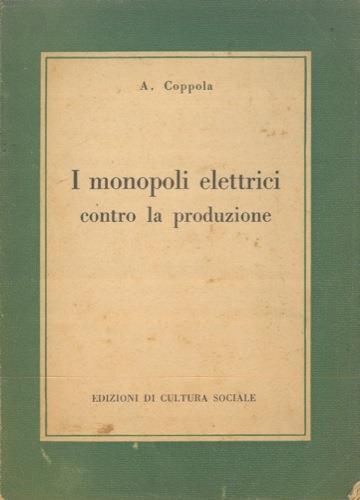 I monopoli elettrici contro la produzione - Aniello Coppola - copertina