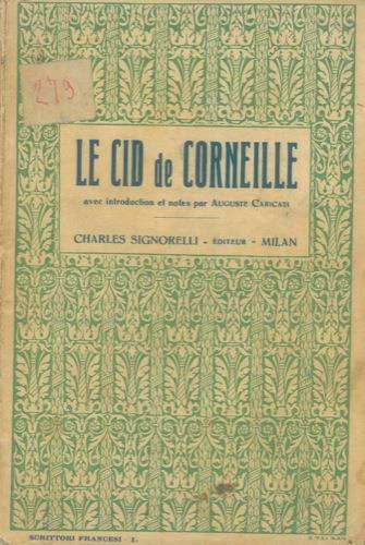 Le Cid tragédie de Corneille avec introduction et notes par Auguste Caricati - Pierre Corneille - copertina