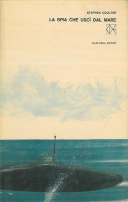 La spia che uscì dal mare - Stephen Coulter - copertina
