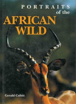 Portraits of the african wild - Gerald Cubitt - copertina