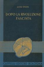 Dopo la rivoluzione fascista. (Patria, famiglia e fede)