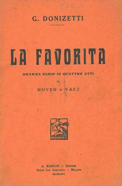 La Favorita. Dramma serio in quattro atti di Royer e Vaez - Gaetano Donizetti - copertina