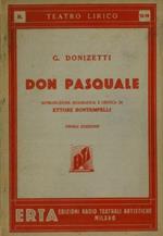 Don Pasquale. Dramma buffo in tre atti di M. A. Con introduzione biografica e critica di Ettore Bontempelli