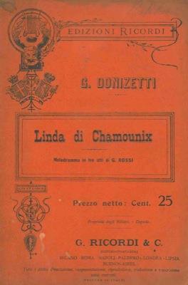 Linda di Chamounix. Melodramma in tre atti di G. Rossi - Gaetano Donizetti - copertina