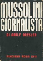 Mussolini giornalista. A cura e con prefazione di Paolo Orano
