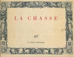 La chasse. Avant-propos de Jean de Varende