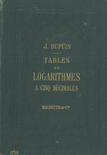 Tables de logarithmes a cinq decimales - Jacques Dupuis - copertina