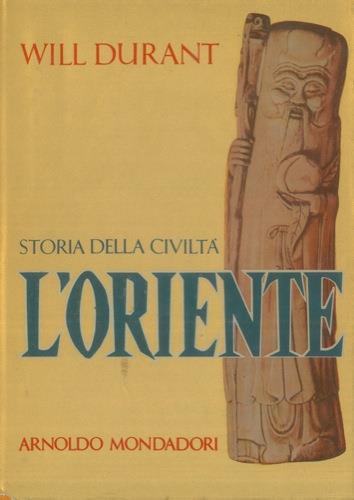 Storia della civiltà. L'Oriente - Will Durant - copertina