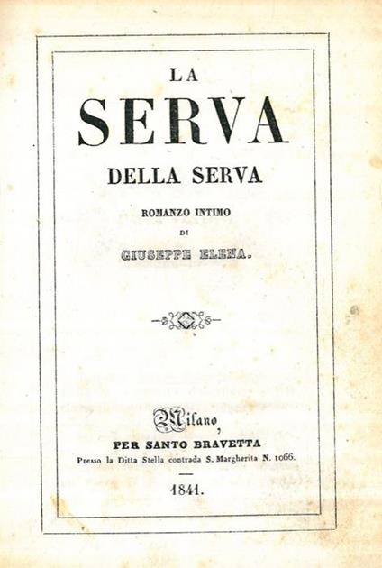 La serva della serva. Romanzo intimo - Giuseppe Elena - copertina