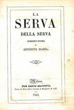 La serva della serva. Romanzo intimo