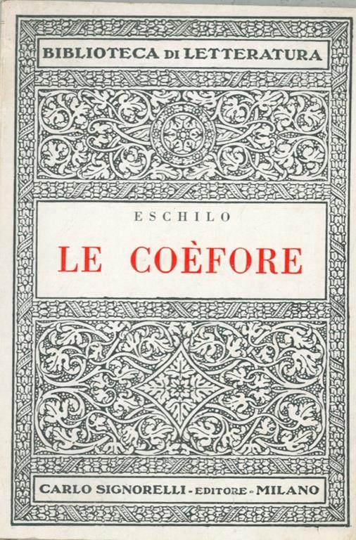 Le coefore. Traduzione con introduzione di Antonio Marzull - Eschilo - copertina
