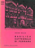 Guida della Basilica cattedrale di Ferrara